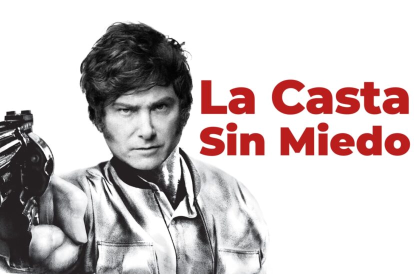 Milei casta sin miedo