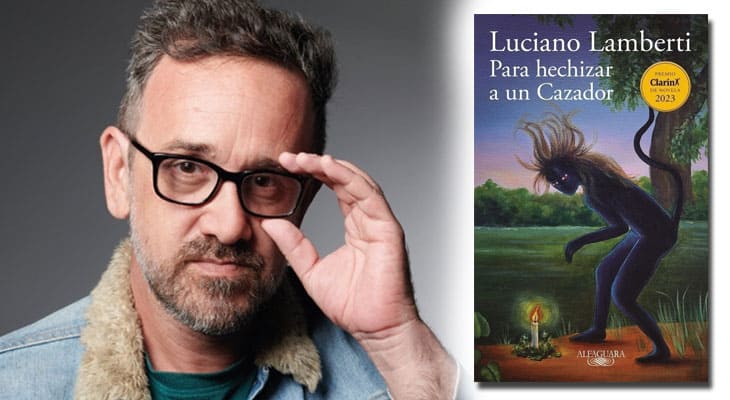 Luciano Lamberti Para hechizar a un Cazador